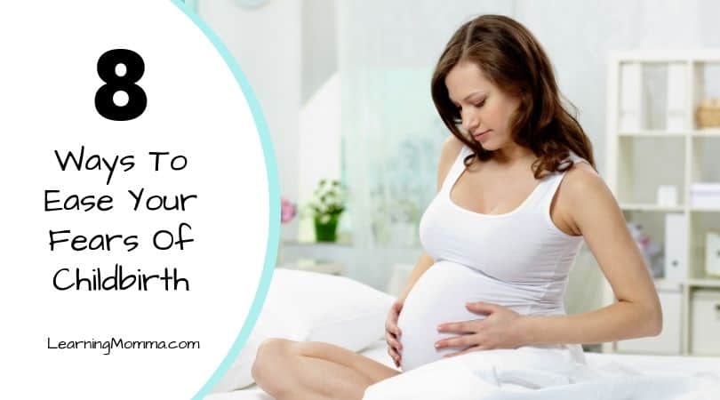 When Fear Of Childbirth Hits – 8 Ways To Prep For Labor & Ease Nerves
