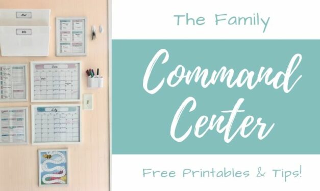 The Family Command Center | Printables & Tips To Build Your Own