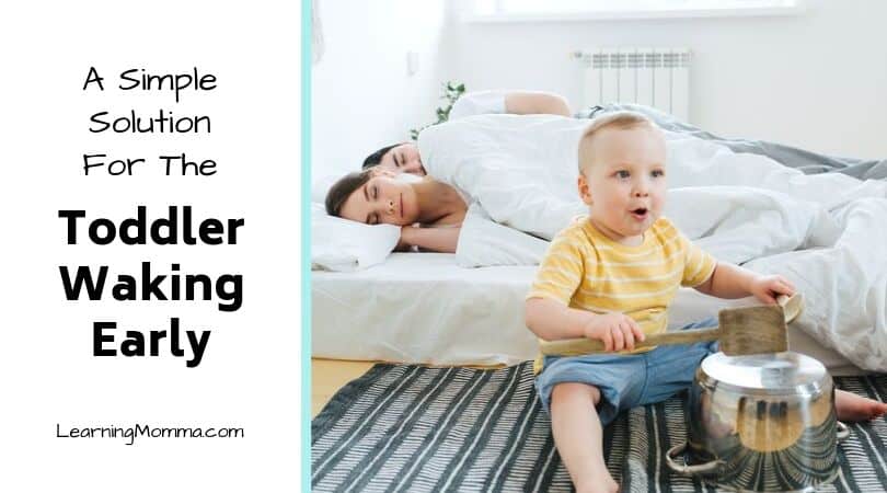 1 Simple Resource To Help The Toddler Waking Early